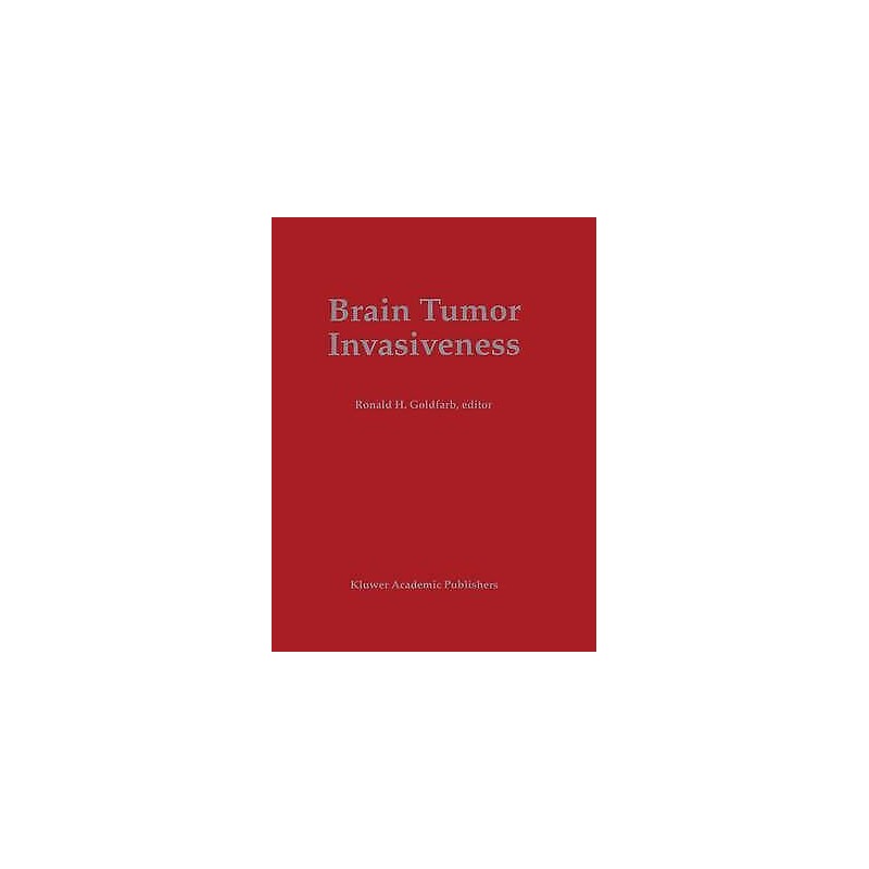 Brain Tumor Invasiveness - 9781461361244