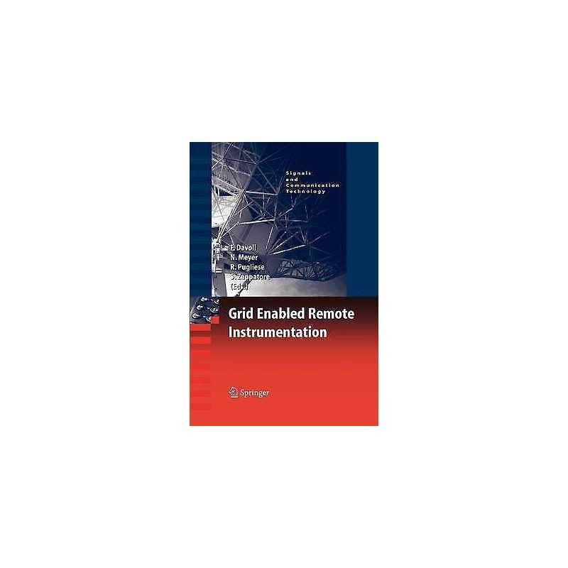 Grid Enabled Remote Instrumentation - 9781441935069