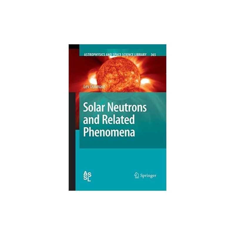 Solar Neutrons and Related Phenomena - 9789401776868