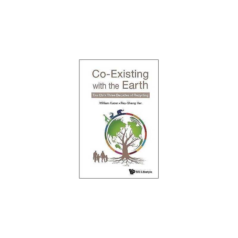 Co-existing With The Earth: Tzu Chis Three Decades Of Recycling - 9789811231575