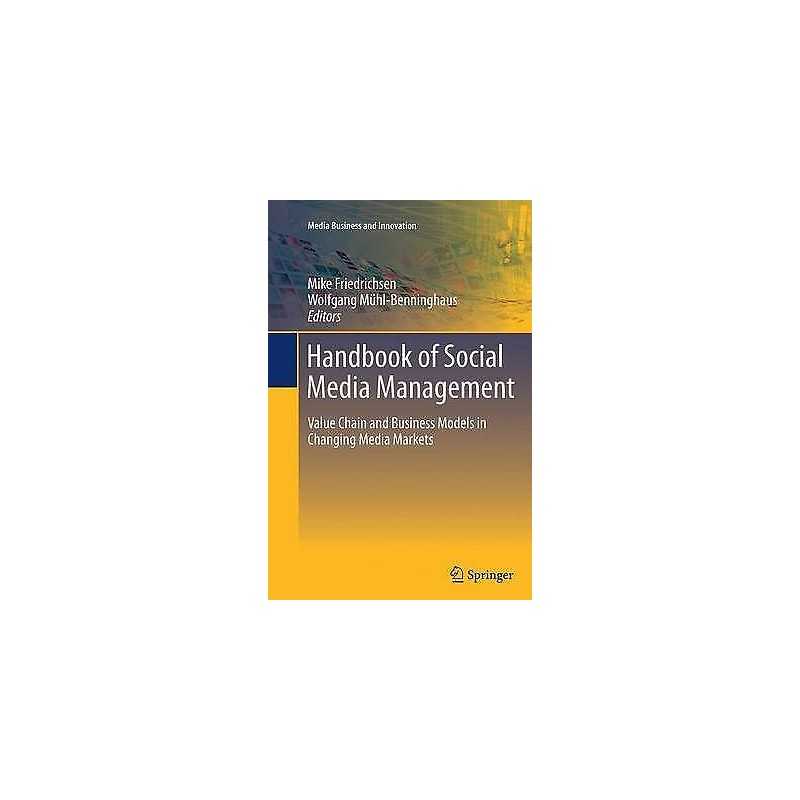 Handbook of Social Media Management - 9783662521946