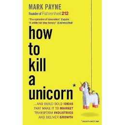 How to Kill a Unicorn - 9781857886283