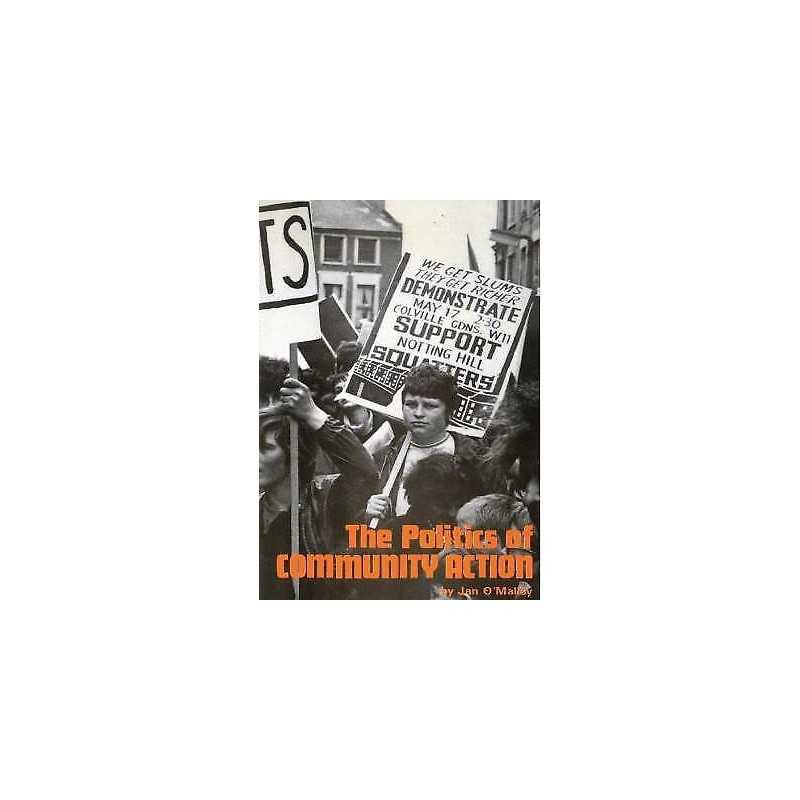 The Politics of Community Action - 9780851248875