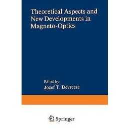 Theoretical Aspects and New Developments in Magneto-Optics - 9781489904560