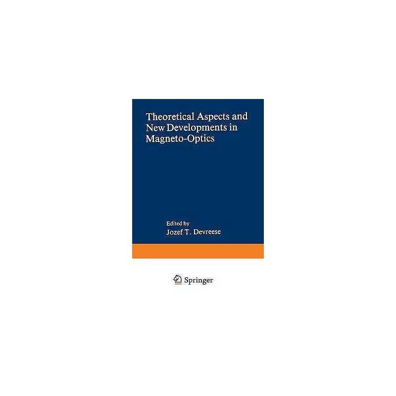 Theoretical Aspects and New Developments in Magneto-Optics - 9781489904560
