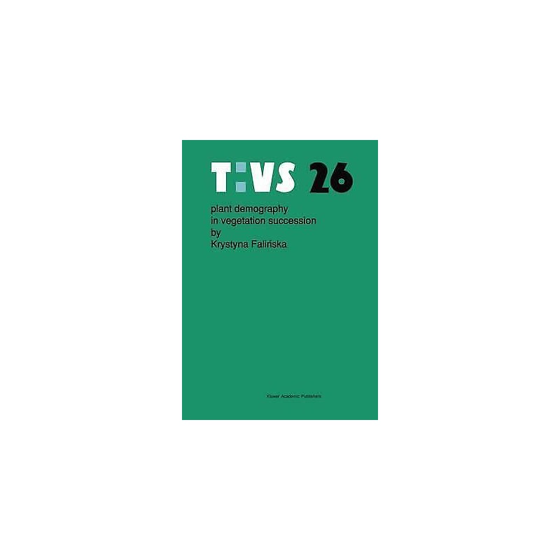 Plant demography in vegetation succession - 9780792310600