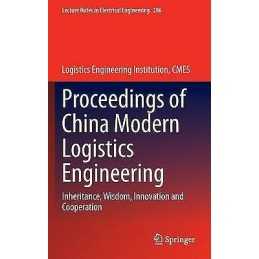 Proceedings of China Modern Logistics Engineering - 9783662446737