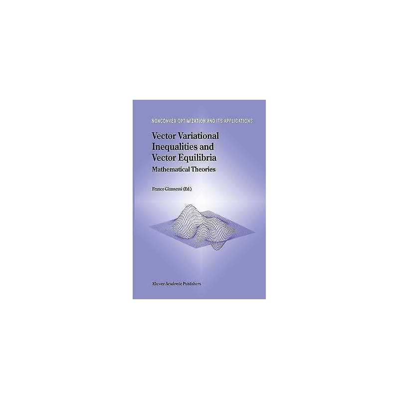 Vector Variational Inequalities and Vector Equilibria - 9780792360261