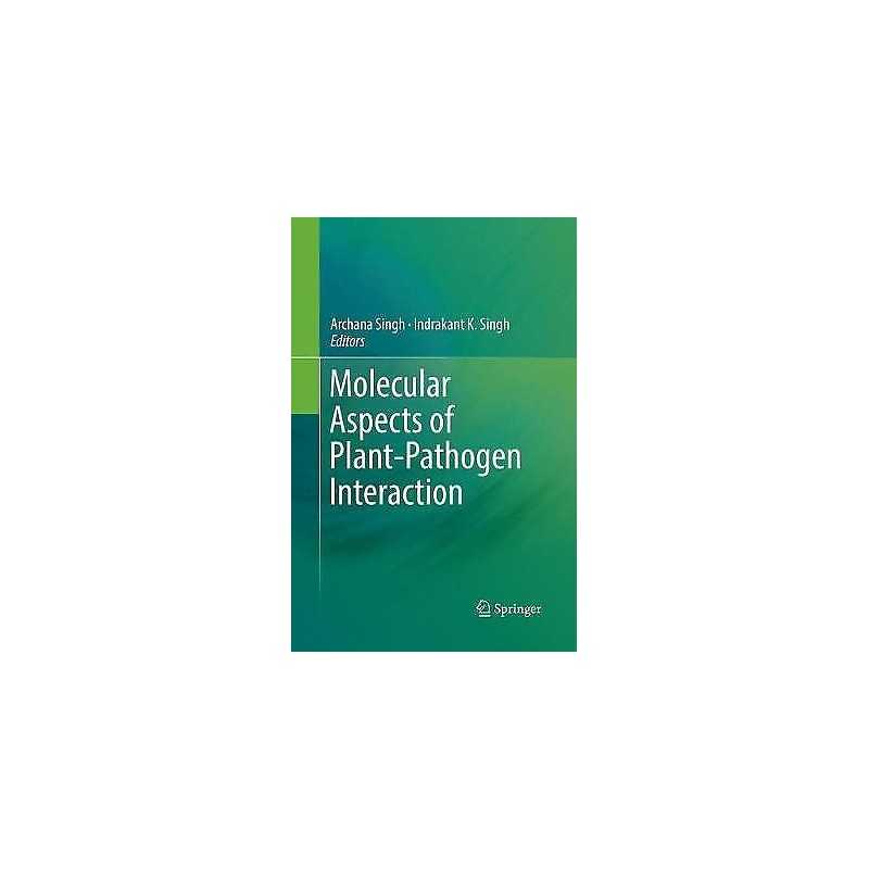 Molecular Aspects of Plant-Pathogen Interaction - 9789811339455