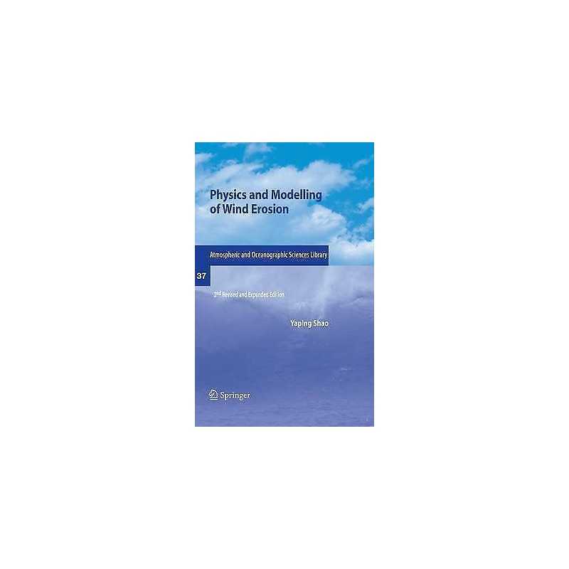 Physics and Modelling of Wind Erosion - 9781402088940