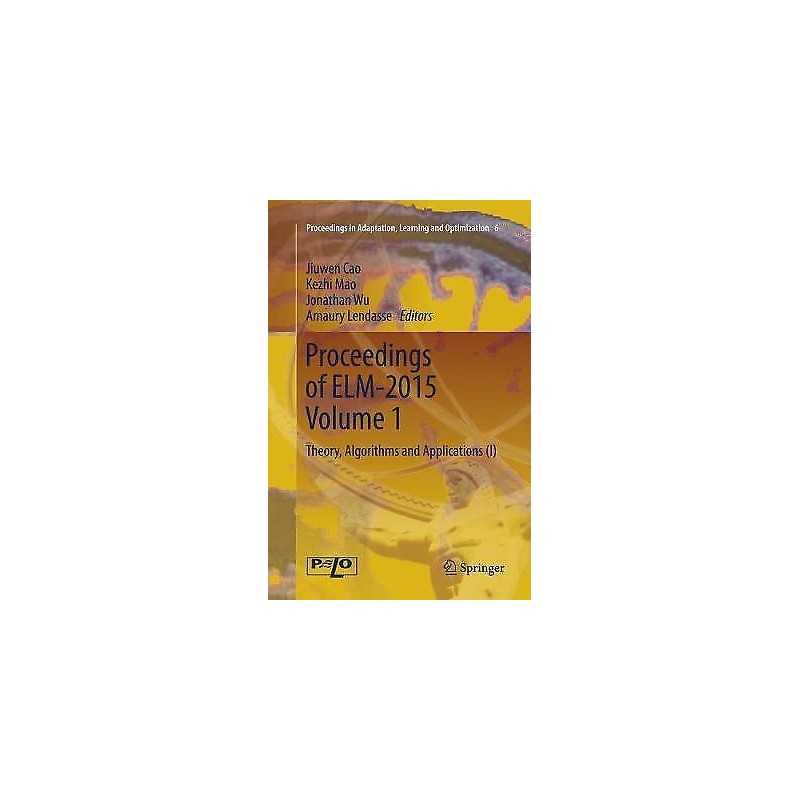 Proceedings of ELM-2015 Volume 1 - 9783319803449