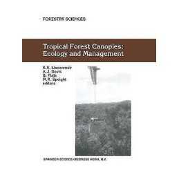 Tropical Forest Canopies: Ecology and Management - 9789048157242