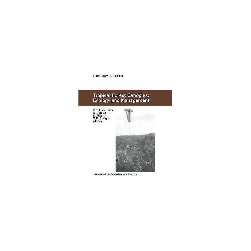 Tropical Forest Canopies: Ecology and Management - 9789048157242
