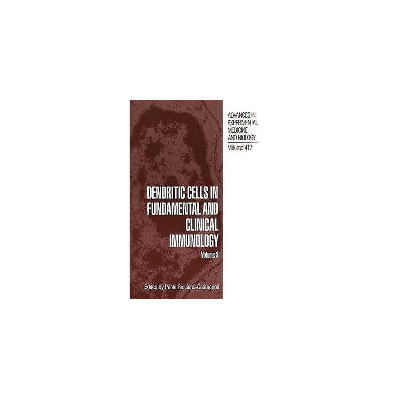 Dendritic Cells in Fundamental and Clinical Immunology - 9781475799682