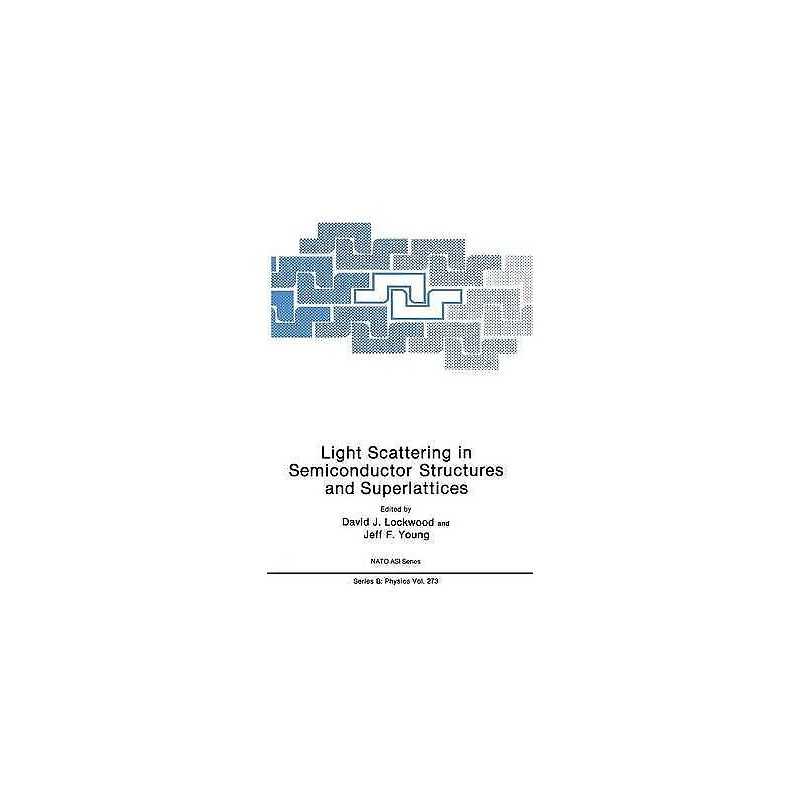 Light Scattering in Semiconductor Structures and Superlattices - 9781489936974