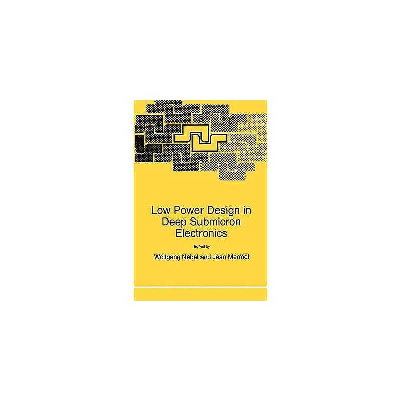 Low Power Design in Deep Submicron Electronics - 9780792381037