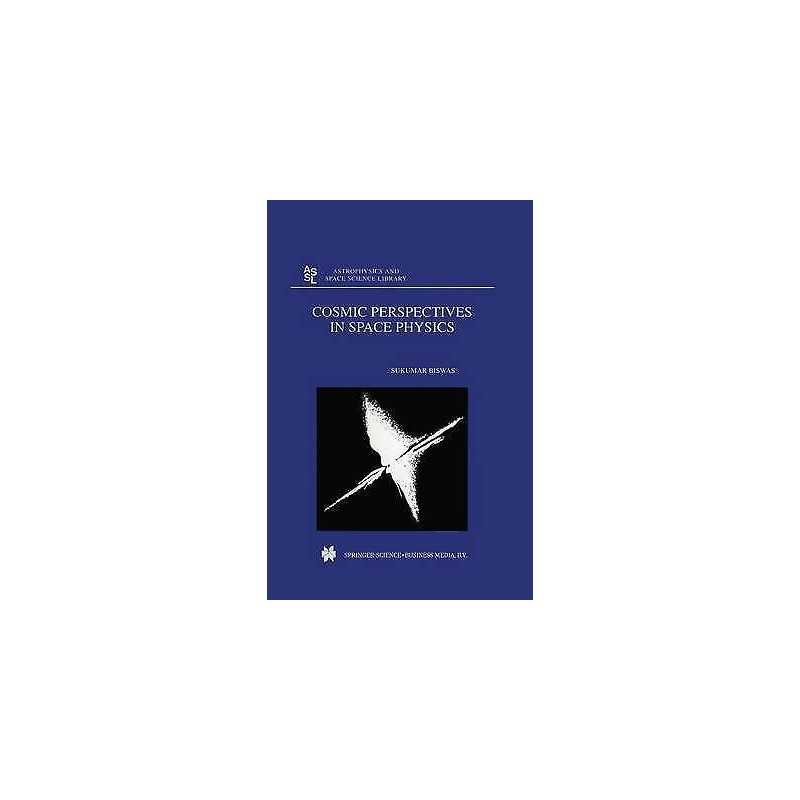 Cosmic Perspectives in Space Physics - 9789401059633