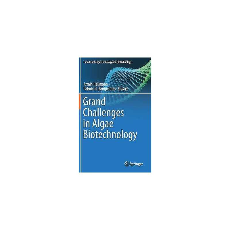 Grand Challenges in Algae Biotechnology - 9783030252328
