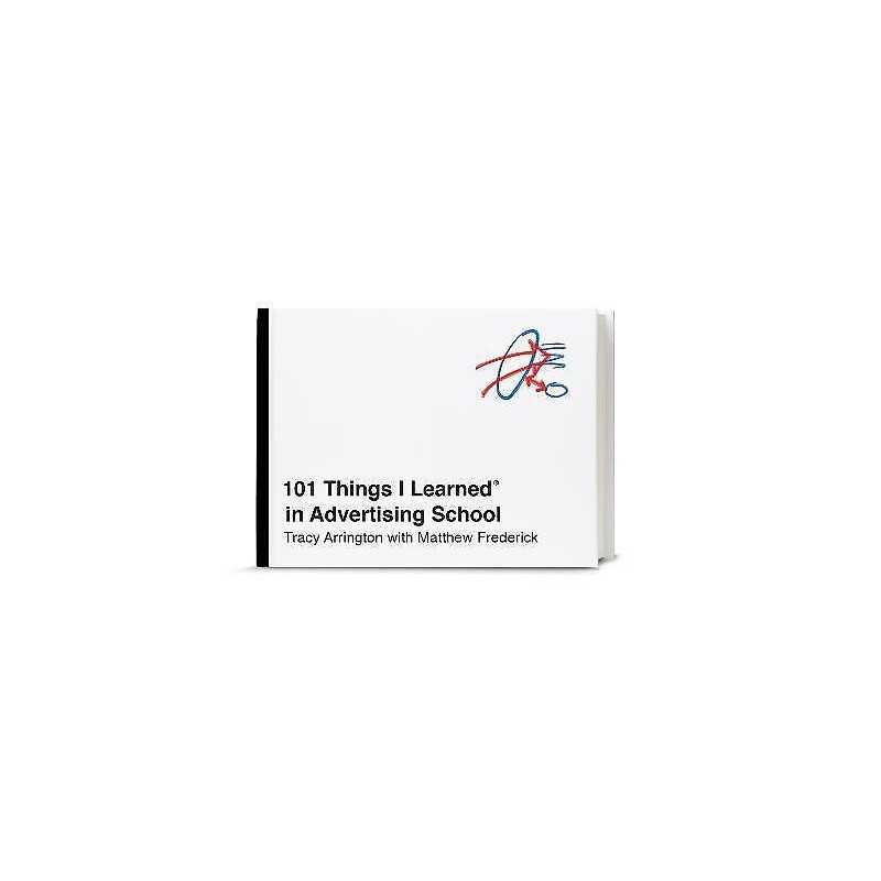 101 Things I Learned in Advertising School - 9780451496713