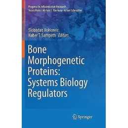 Bone Morphogenetic Proteins: Systems Biology Regulators - 9783319837536