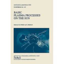 Basic Plasma Processes on the Sun - 9780792308805