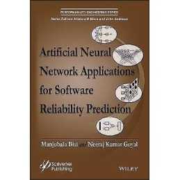Artificial Neural Network Applications for Software Reliabili... - 9781119223542