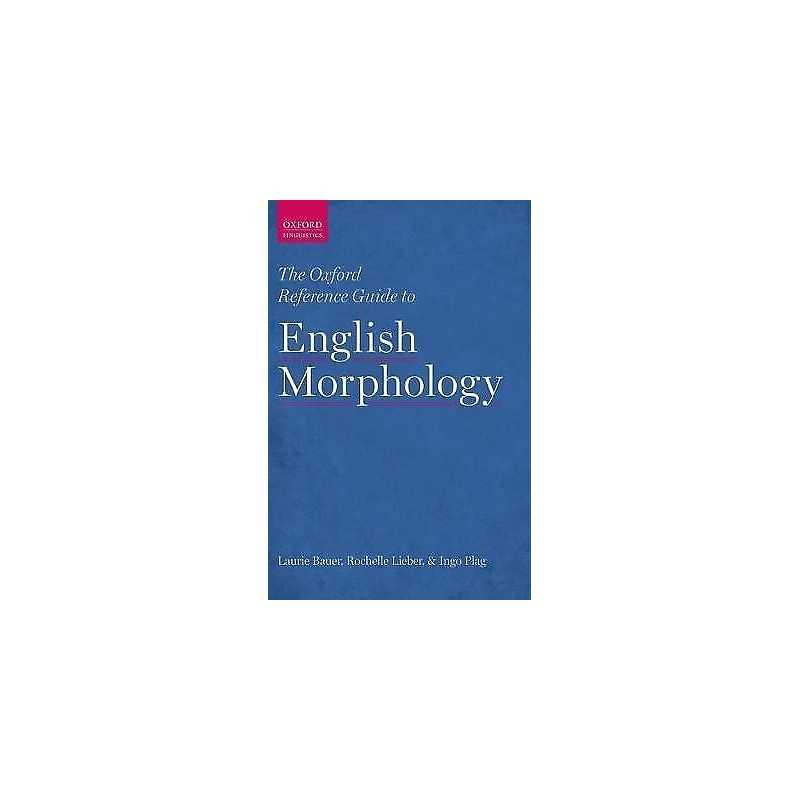 The Oxford Reference Guide to English Morphology - 9780199579266