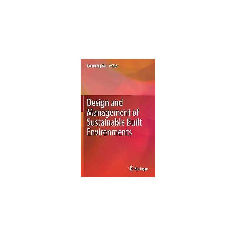 Design and Management of Sustainable Built Environments - 9781447147800