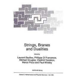 Strings, Branes and Dualities - 9789401059893
