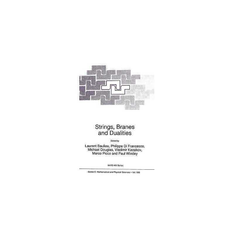Strings, Branes and Dualities - 9789401059893
