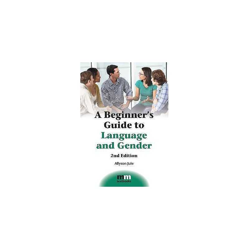A Beginners Guide to Language and Gender - 9781783097852