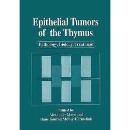 Epithelial Tumors of the Thymus - 9780306455919