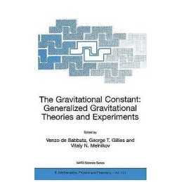 The Gravitational Constant: Generalized Gravitational Theorie... - 9781402019555