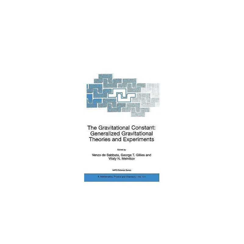 The Gravitational Constant: Generalized Gravitational Theorie... - 9781402019555