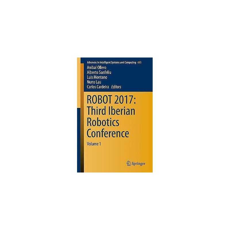 ROBOT 2017: Third Iberian Robotics Conference - 9783319708324