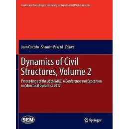 Dynamics of Civil Structures, Volume 2 - 9783319854786