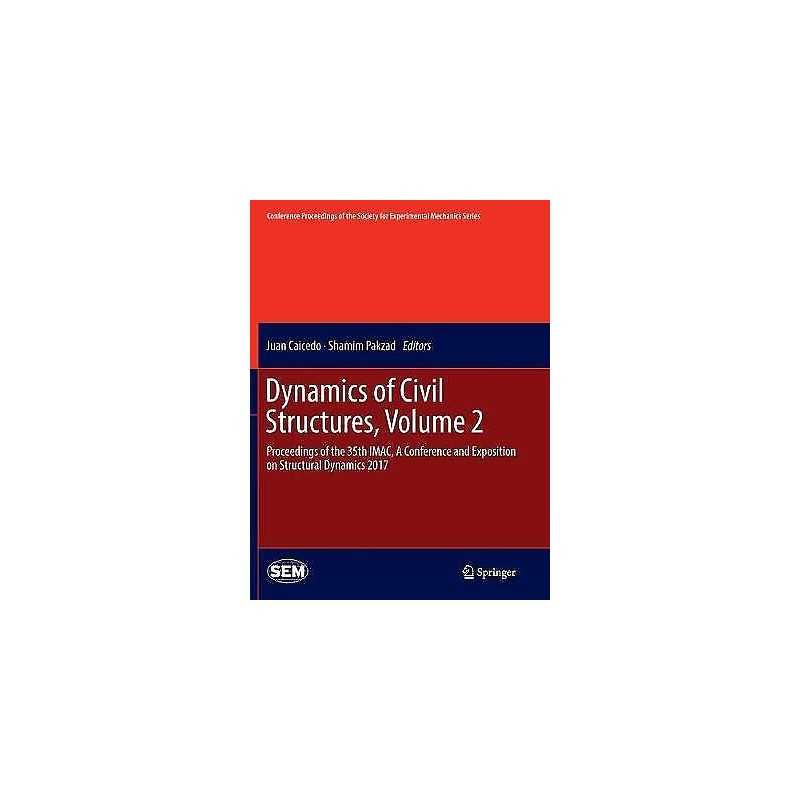 Dynamics of Civil Structures, Volume 2 - 9783319854786