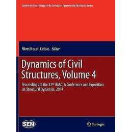 Dynamics of Civil Structures, Volume 4 - 9783319353333