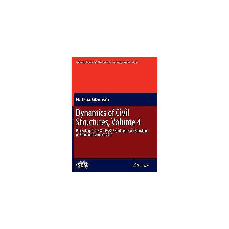 Dynamics of Civil Structures, Volume 4 - 9783319353333