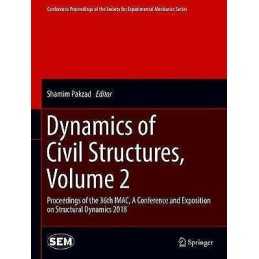 Dynamics of Civil Structures, Volume 2 - 9783319744209