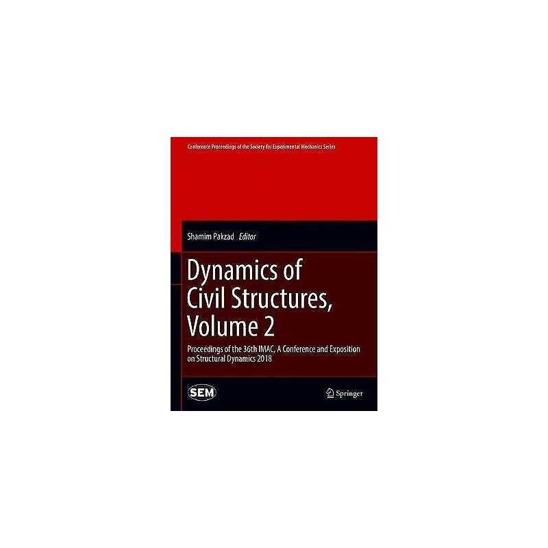 Dynamics of Civil Structures, Volume 2 - 9783319744209