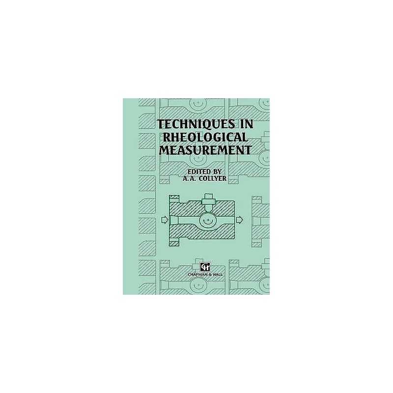 Techniques in Rheological Measurement - 9780412534904
