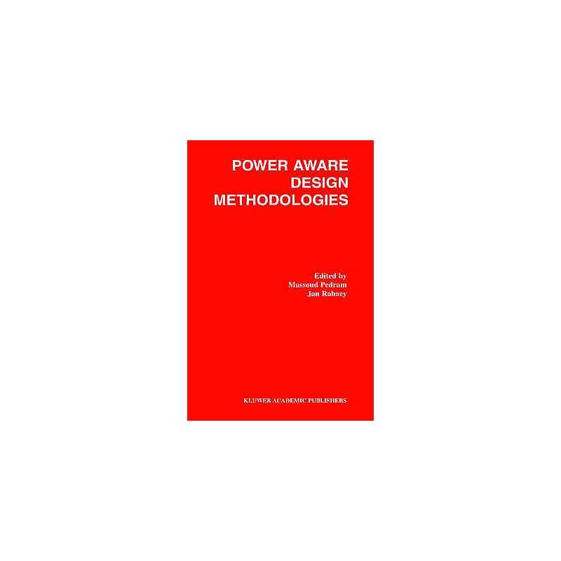Power Aware Design Methodologies - 9781402071522