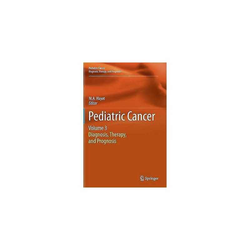 Pediatric Cancer, Volume 3 - 9789400745278