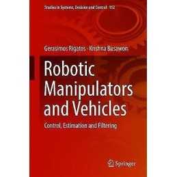 Robotic Manipulators and Vehicles - 9783319778501