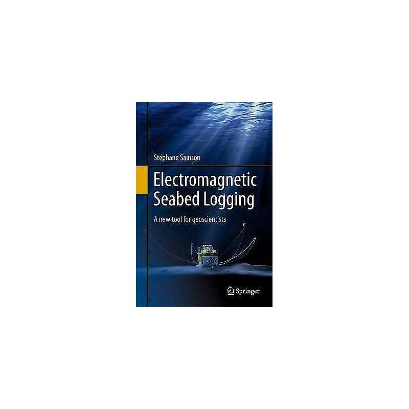 Electromagnetic Seabed Logging - 9783319453538