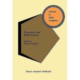 Oxygenases and Model Systems - 9789401062893