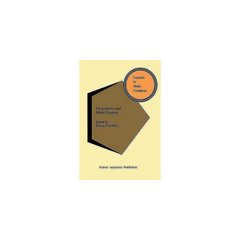 Oxygenases and Model Systems - 9789401062893