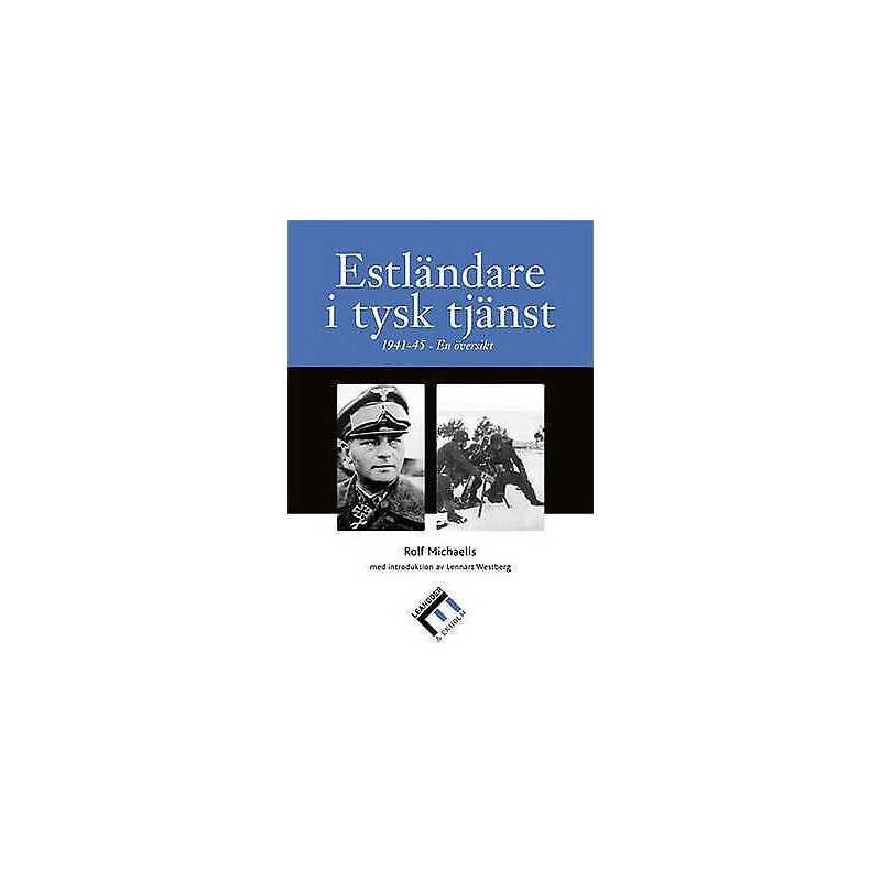 Estonians in the German Service 1941-45 - 9789197589406