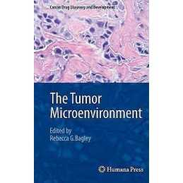 The Tumor Microenvironment - 9781441966148